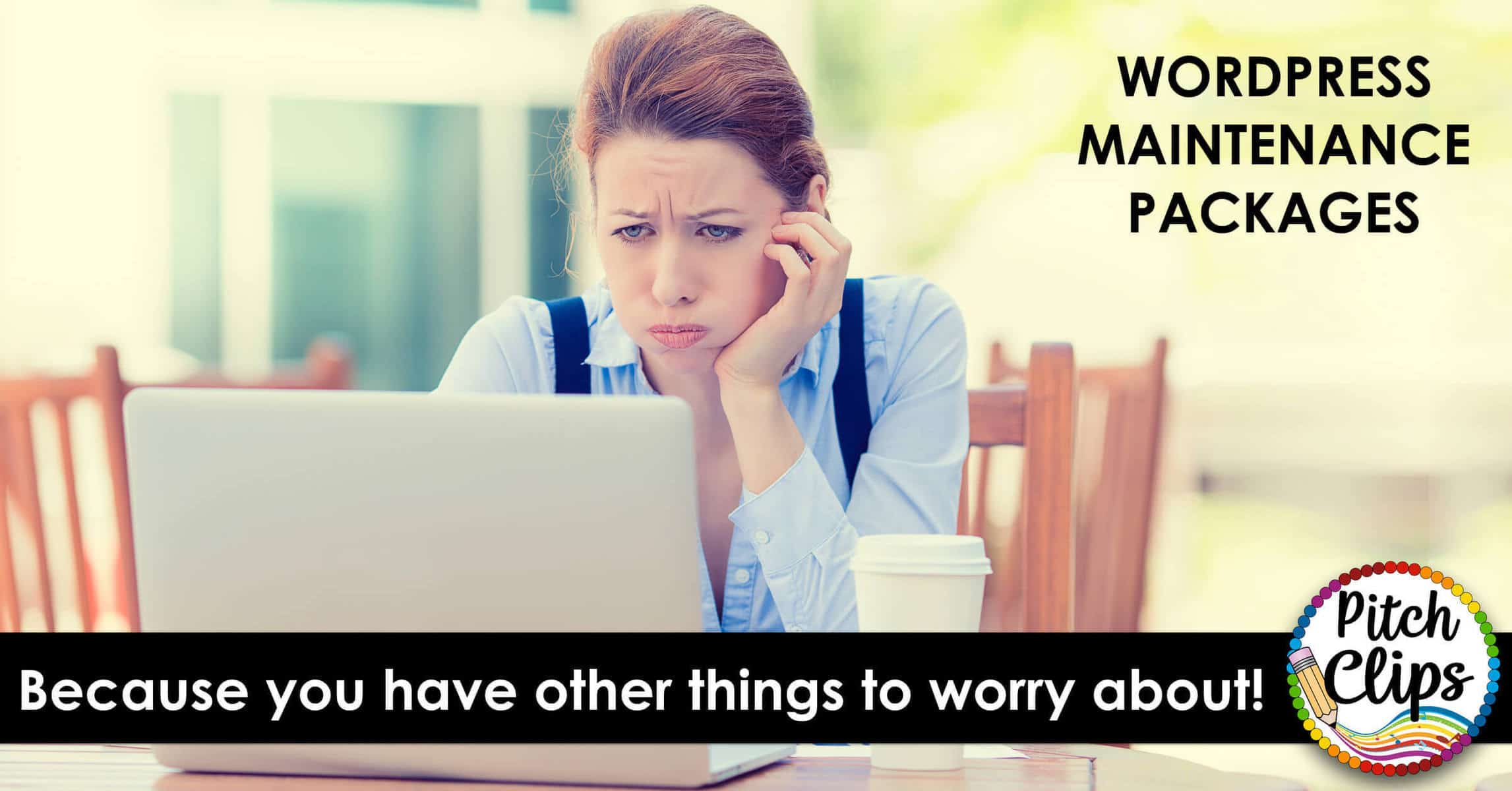 person looking frustrated looking at a computer.  text: WordPress maintenance packages - because you have other things to worry about