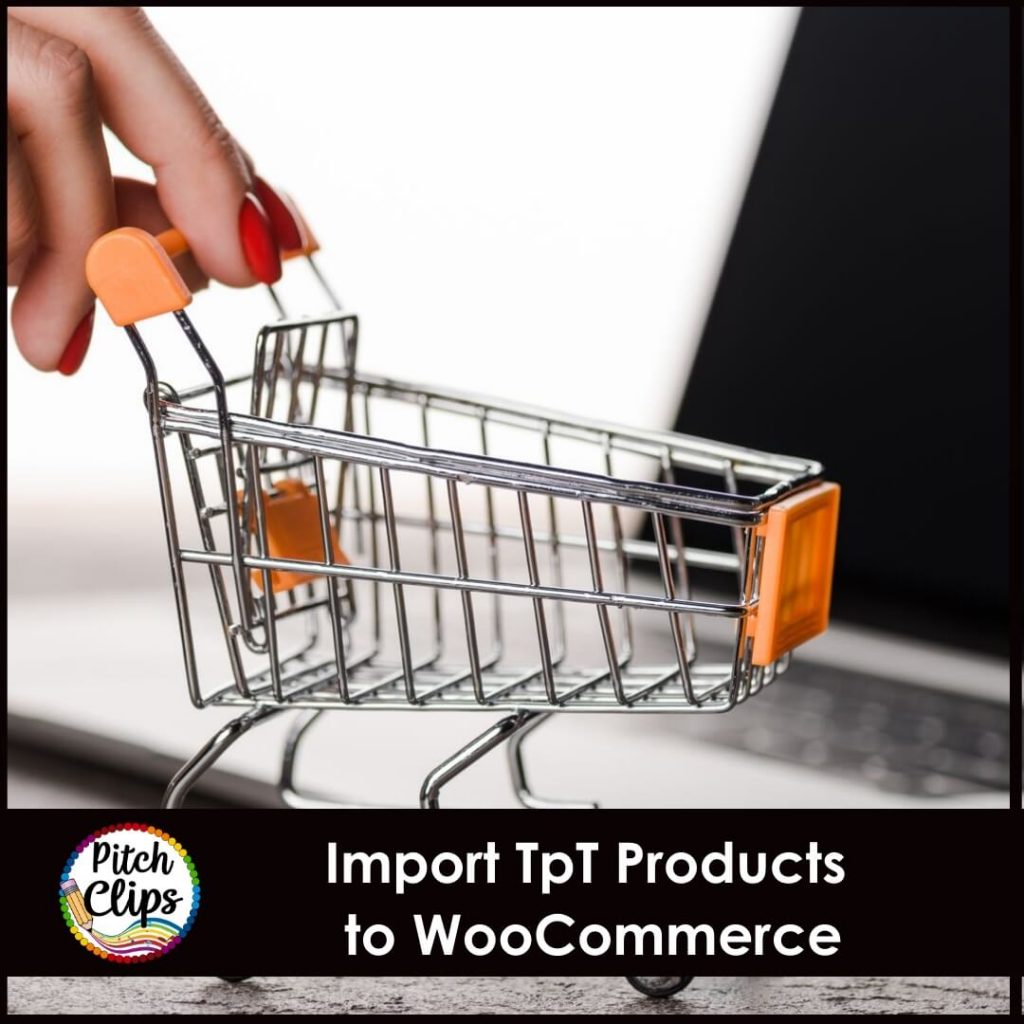 picture of shopping cart with text "Import TpT Products to WooCommerce"