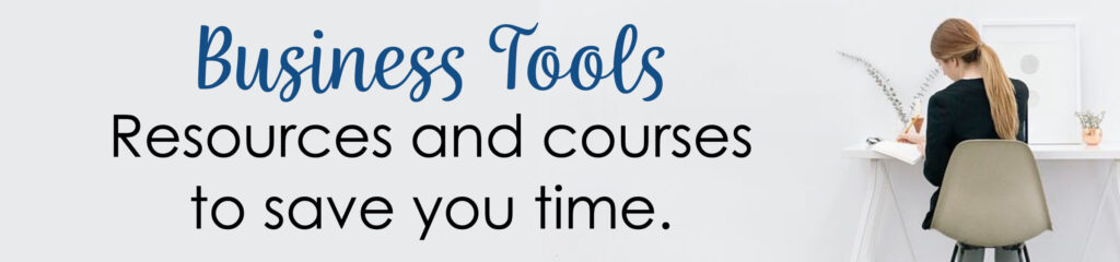 A woman sits at a desk working; text reads "Business Tools: Resources and courses to save you time.